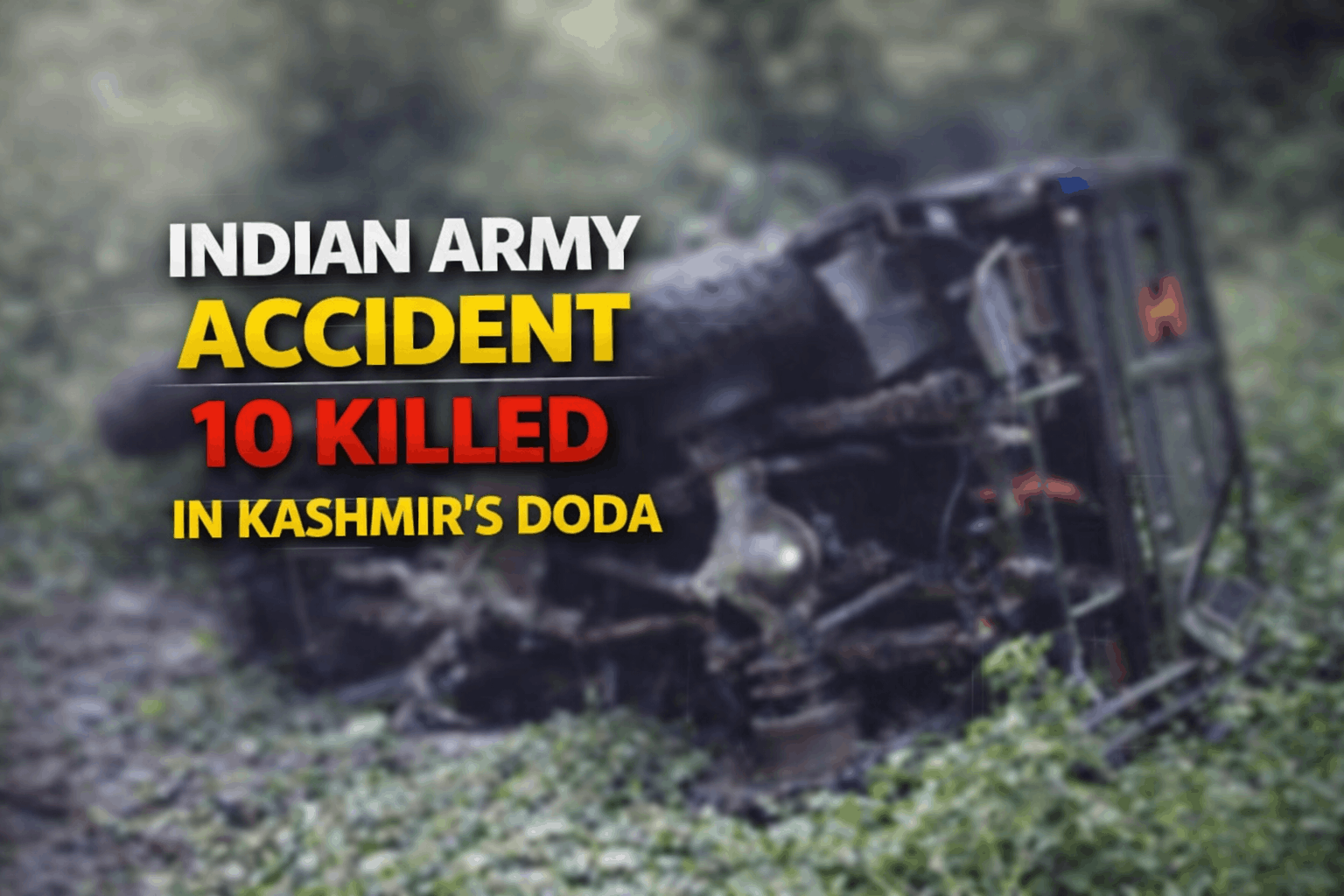 10 Army Personnel Killed, 11 Injured in Tragic Road Accident in J&K's Doda District